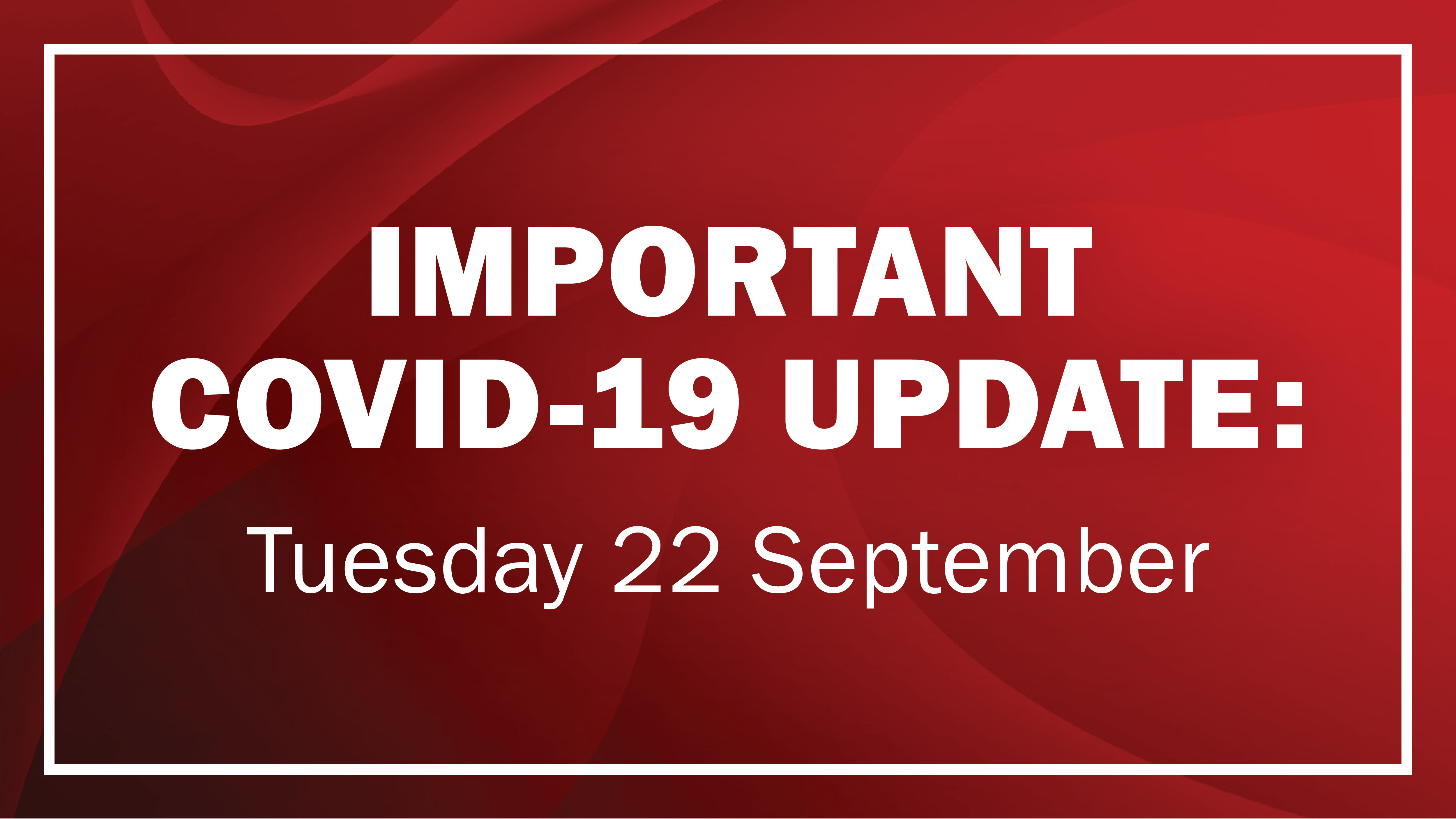 COVID-19 response: Tuesday 22 September